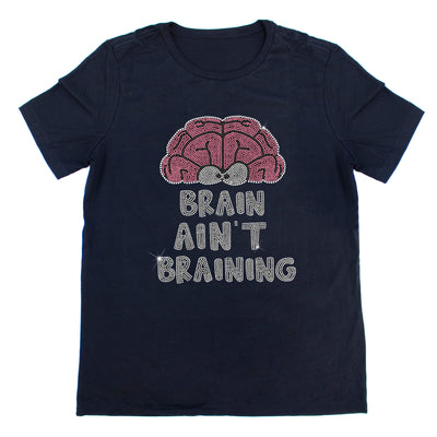 Brain Ain't Braining Rhinestone T-Shirt | OMG Bikinis